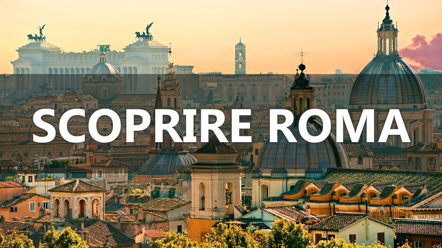 Scoprire Roma